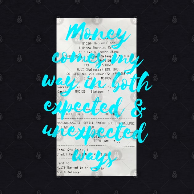 Money comes my way in both expected and unexpected ways by Live Together